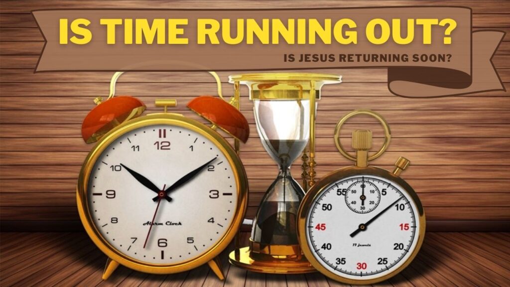 IS TIME RUNNING OUT Sermon Series